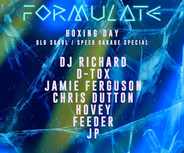 Formulate - Boxing Day Blowout W/ Dj Richard, D-Tox, Jamie Ferg