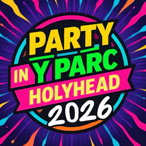 Party In Y Parc 2026