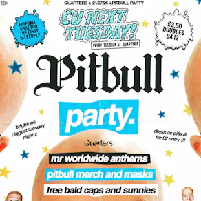 CU Next Tuesday | Pitbull Party| 21/07/2026