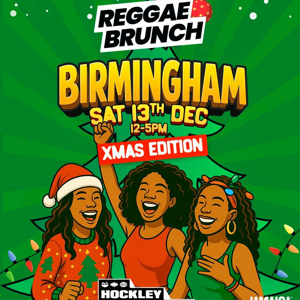 The Reggae Brunch BHAM - Sat 13th December at Hockley Social Club