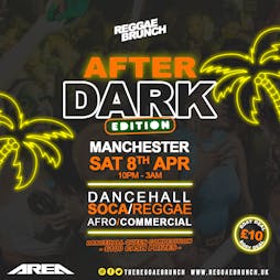 Reggae Brunch MCR : AFTER DARK EDITION - SAT 8th APRIL Tickets | Area Manchester Manchester  | Sat 8th April 2023 Lineup