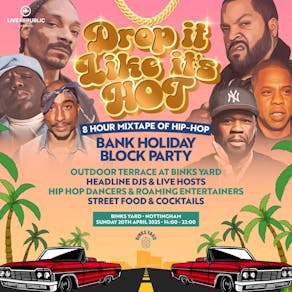 Drop It Like It's Hot - Hip Hop Party | Binks Yard, Nottingham