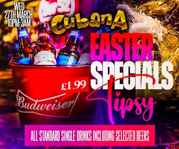 Easter Special 'Tipsy' Party - Student Night - 27.03.24