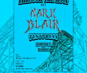 Through The Roof 001: Mark Blair