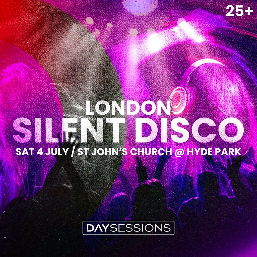 DAY SESSIONS Presents: SILENT DISCO - London - 2026 at St John's Church @ Hyde Park