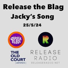 Release The Blag Special - Song For Jacky - Charity Event at The Old Court 