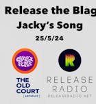 Release The Blag Special - Song For Jacky - Charity Event
