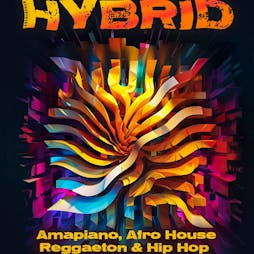 Hybrid - Amapiano, Afro House, Reggaeton & Hip Hop Tickets | Egg London London  | Fri 5th April 2024 Lineup