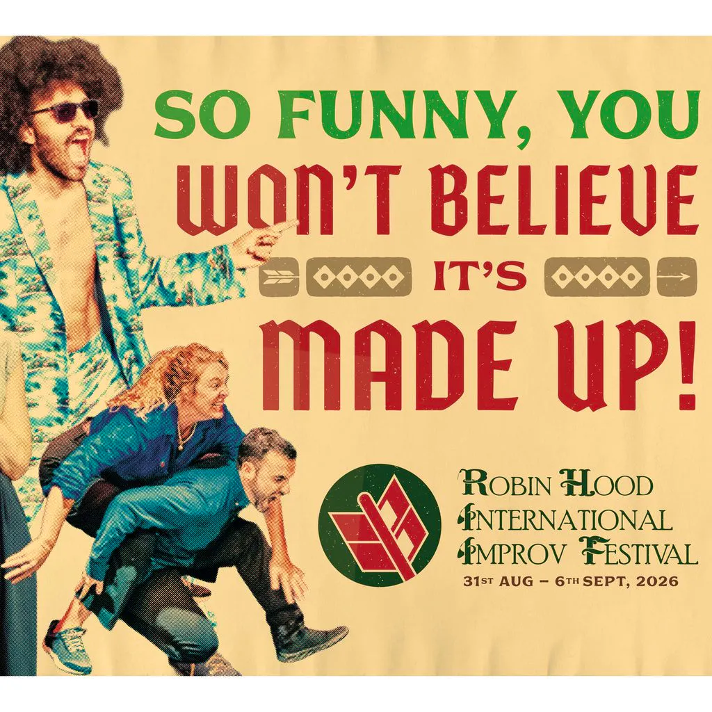 Robin Hood International Improv Festival 2026 at Squire Performing Arts Centre