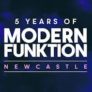 Modern Funktion at NX Newcastle