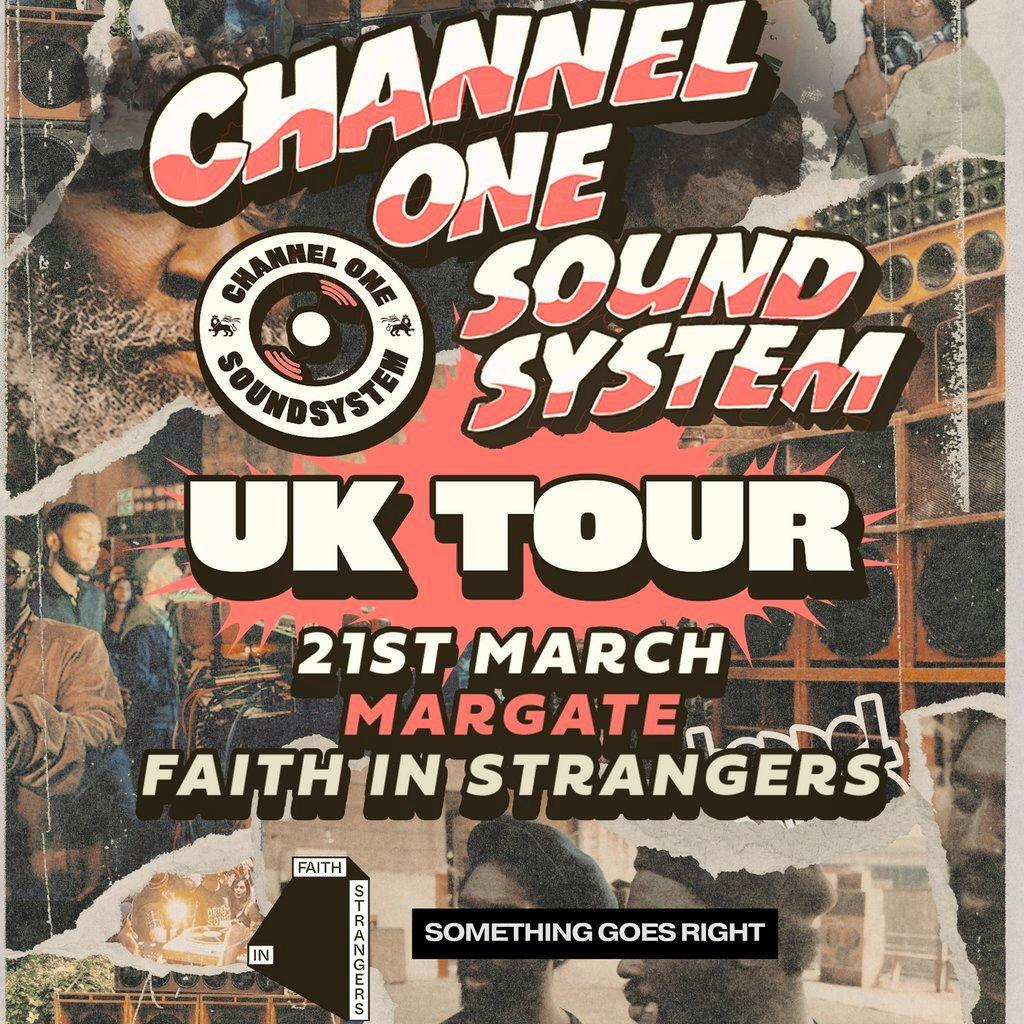 Channel One Sound System UK Tour: Margate at Faith In Strangers