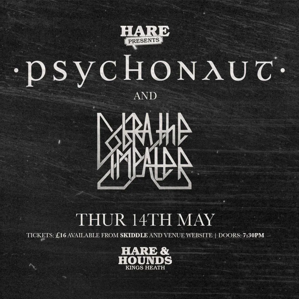 Psychonaut + Cobra the Impaler at Hare And Hounds Kings Heath
