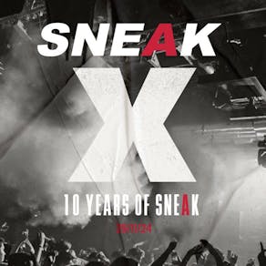 SNEAK X 10 YEARS @ XOYO - Friday 29th November