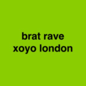 BRAT January : London's best brat party