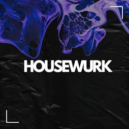 Grounded Sounds Presents Housewurk @ Pulse Ipswich Tickets | Pulse Ipswich Ipswich  | Fri 26th April 2024 Lineup