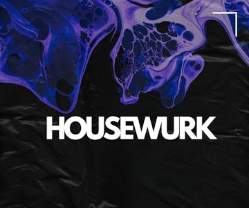 Grounded Sounds Presents Housewurk @ Pulse Ipswich