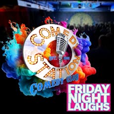 Friday Night Laughs! at Comedy Station Comedy Club