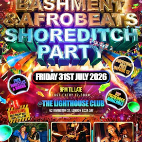 Bashment & Afrobeats Shoreditch Party - Everyone Free Before 12