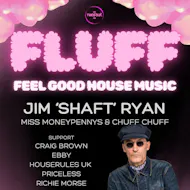 FLUFF with Jim 'Shaft' Ryan at DRUMMONDS