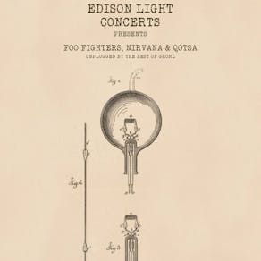 Edison Light Concerts: Foo Fighters, Nirvana, QOTSA Unplugged