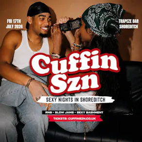 CUFFIN SZN - London's Biggest RNB Party