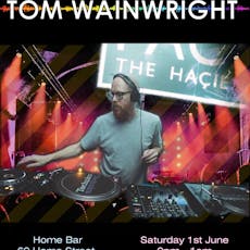 Spectrum presents Tom Wainwright (Hacienda) at Home Bar