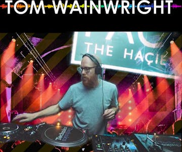 Spectrum presents Tom Wainwright (Hacienda)