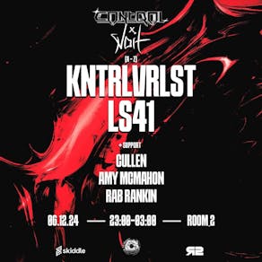 Control Presents : LS41 & KNTRLVRLST