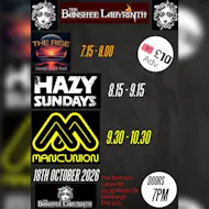 MancUnion - Hazy Sundays - The Rise - at The Banshee Labyrinth at The Banshee Labyrinth
