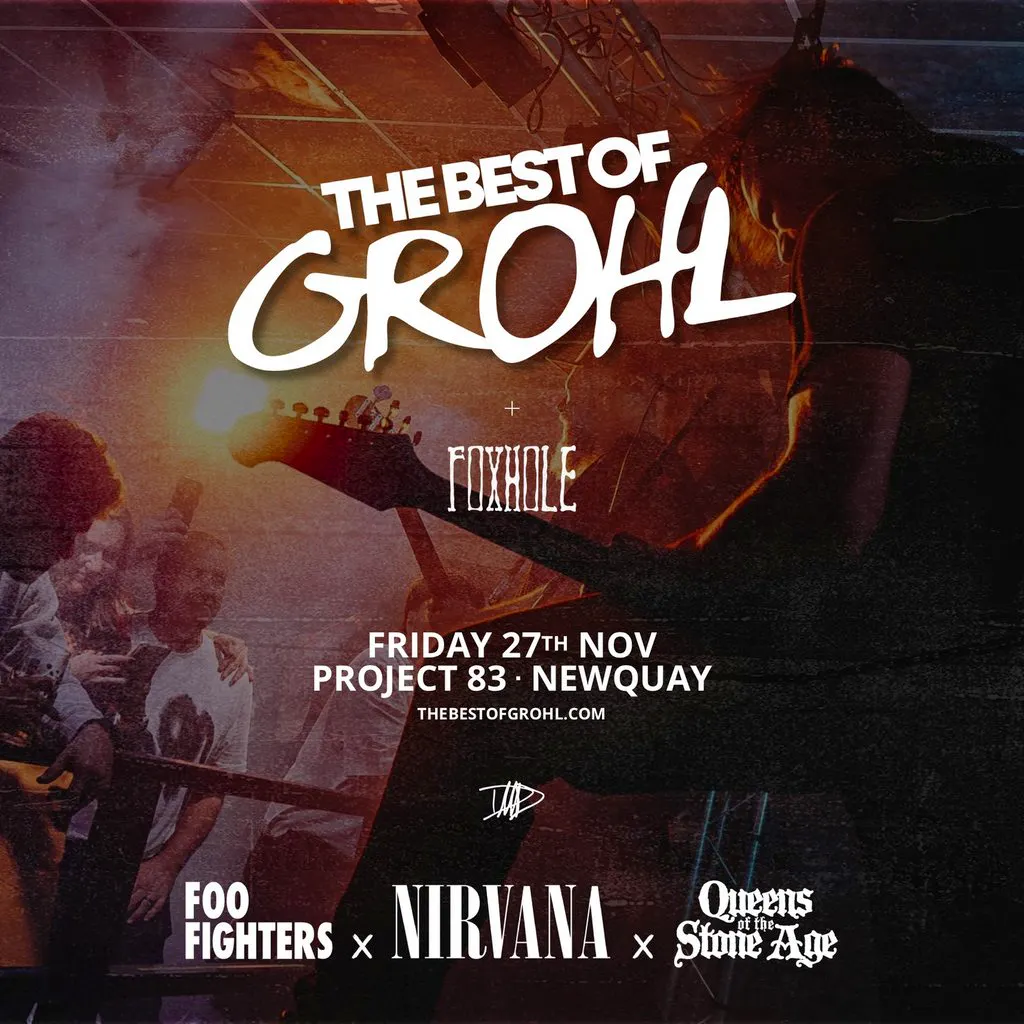 The Best Of Grohl (Foo Fighters, Nirvana, QOTSA) - Newquay at Project 83