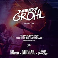 The Best Of Grohl (Foo Fighters x Nirvana x QOTSA) - Newquay at Project 83