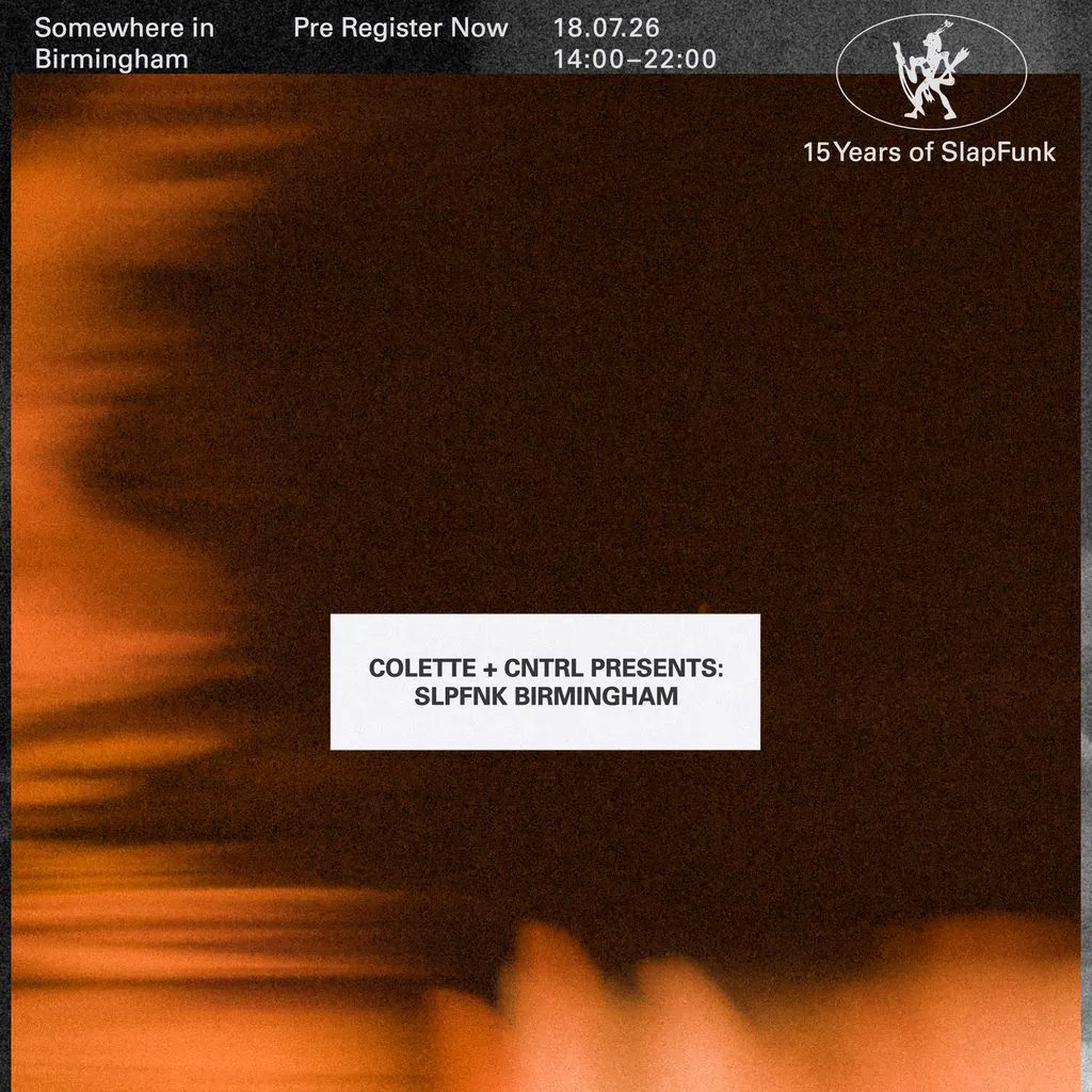 Colette + CNTRL Presents: SlapFunk Birmingham at TBA Location   Somewhere In Birmingham