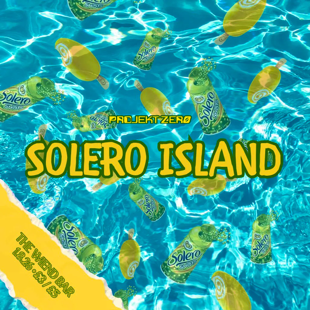 Projekt Zer0 #7: SOLERO ISLAND at The Wiend Bar