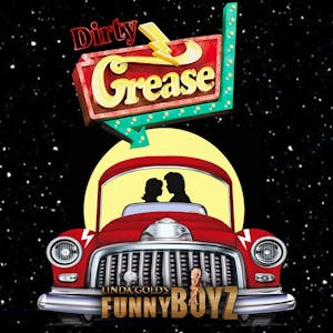 DIRTY GREASE Themed Night