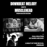 Downbeat Melody meets Musclehead at Lost Horizon HQ
