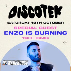 Discotek - ENZO IS BURNING - The Warehouse