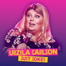 Urzila Carlson: Just Jokes at Old Fire Station