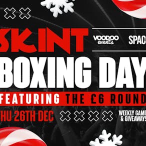 Skint Thursdays Boxing Day Special