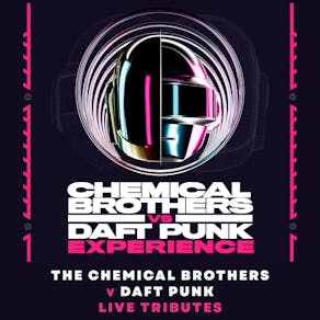 Chemical Brothers v Daft Punk Experience