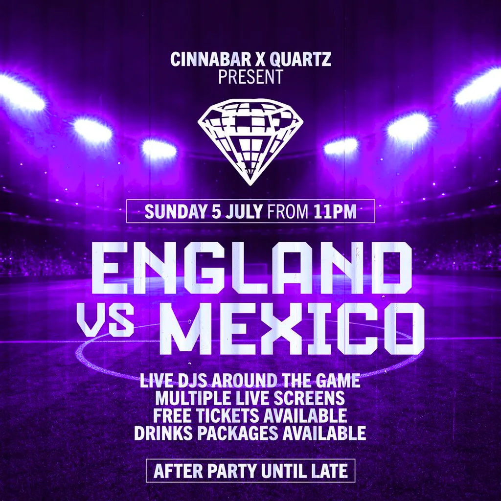 Cinnabar x Quartz - England VS Mexico at Cinnabar