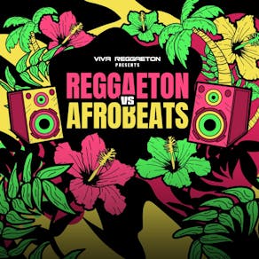 VIVA Reggaeton - Reggaeton vs Afrobeats
