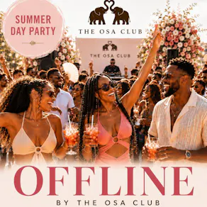 OFFLINE By The OSA Club Summer Day Party