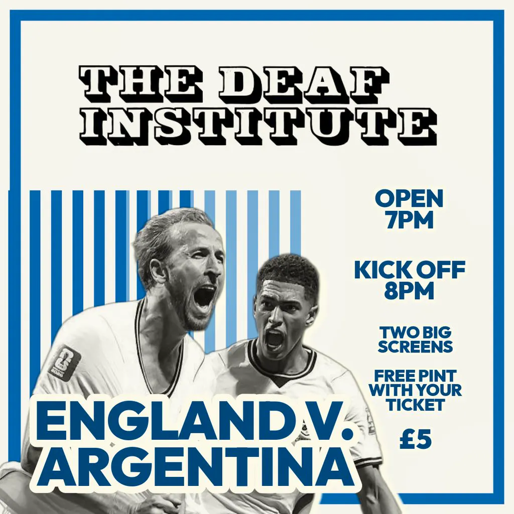 ENGLAND VS ARGENTINA - World Cup Semi Final at The Deaf Institute