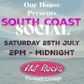 Our House - South Coast Social