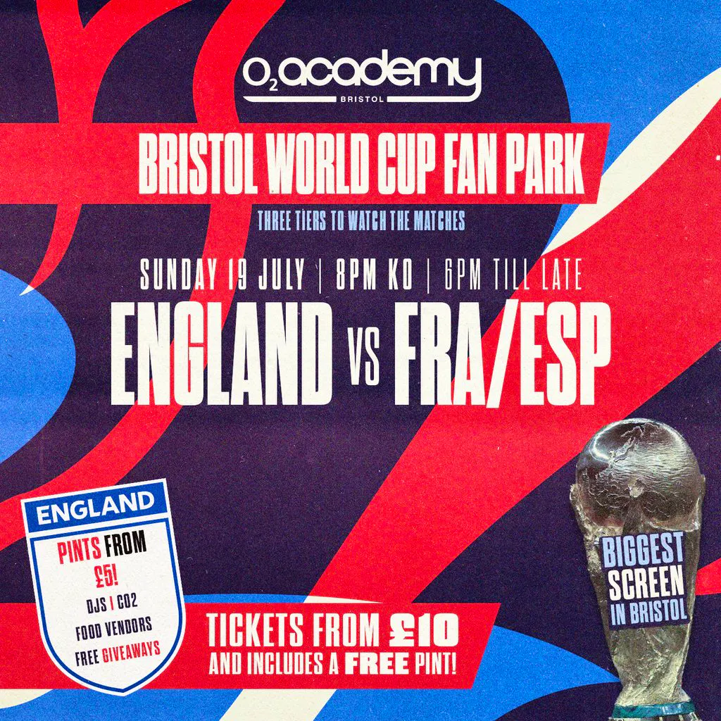 Bristol World Cup Fan Park - England vs Fra/Esp! at O2 Bristol Academy