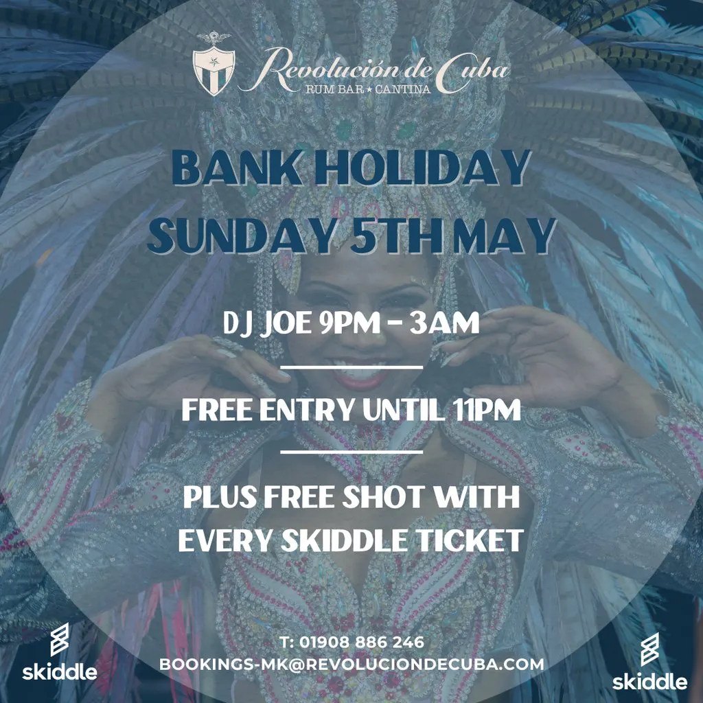 Bank Holiday Sunday Revolucion De Cuba Milton Keynes Milton Keynes