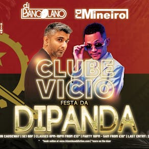 Kizomba Party: Clube Vicio - Festa Da Dipanda Edition with DJs