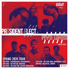 TKAA Presents: President Elect & Five Lines (Essex) at The Blue Beat Room At The Essex Arms