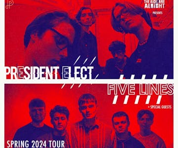 TKAA Presents: President Elect & Five Lines (Essex)