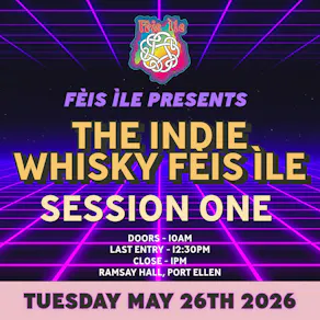 The Indie Whisky Fèis Ìle - Session One